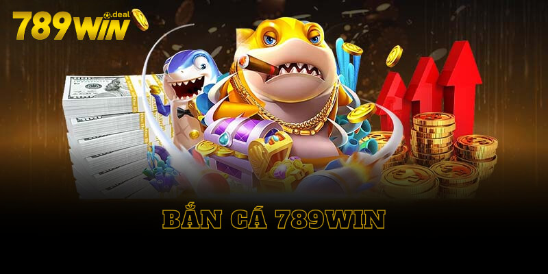 Bắn cá 789win